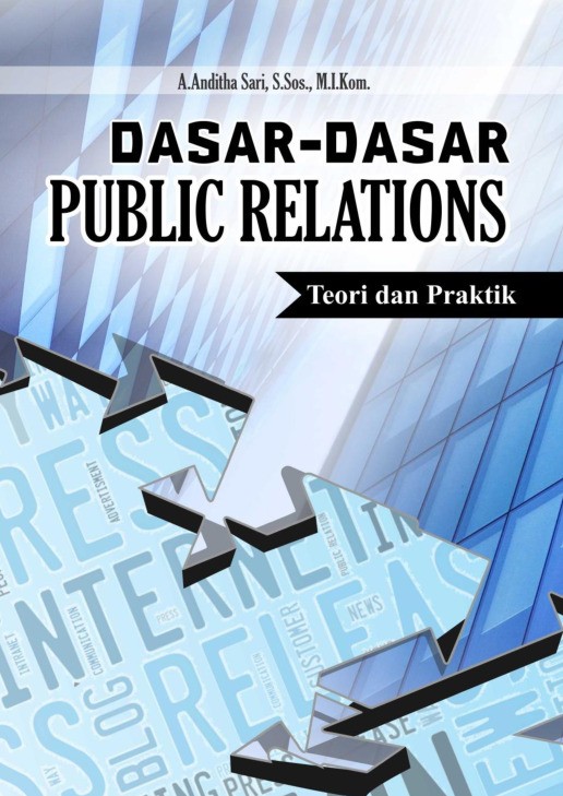 Dasar - Dasar Public Relations Teori dan Praktik